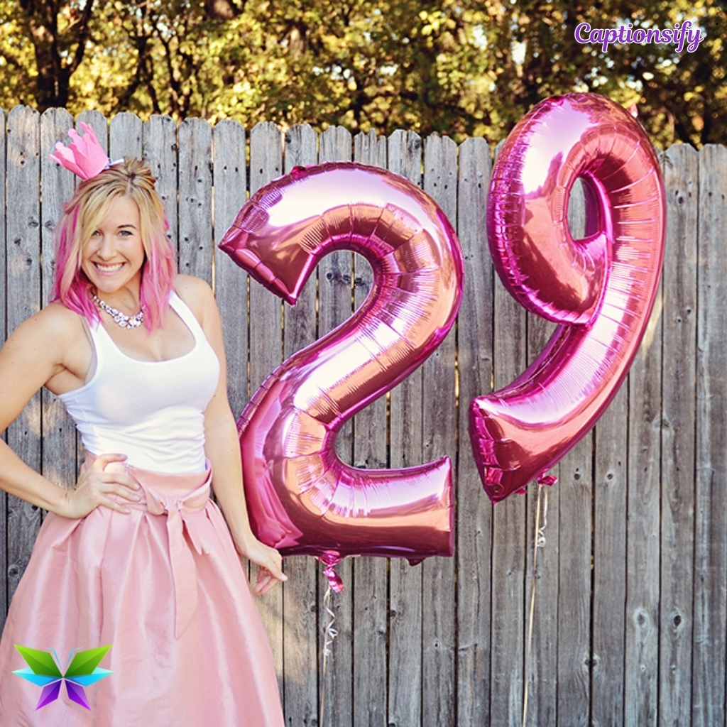 29th Birthday Instagram Captions