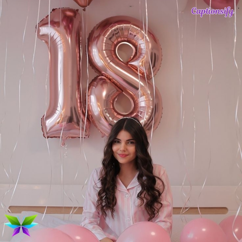 Captions For Instagram 18th Birthday