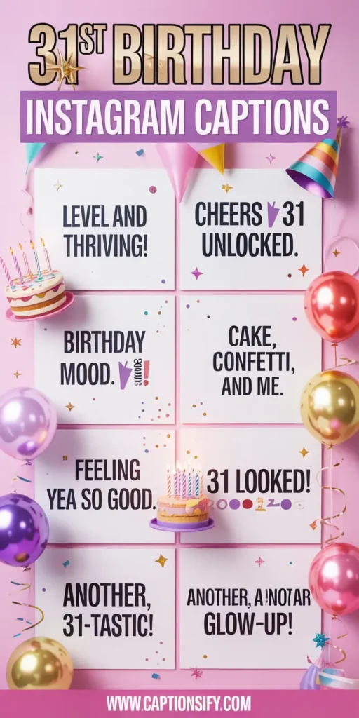 Inspirational 31st Birthday Captions to Celebrate Life
