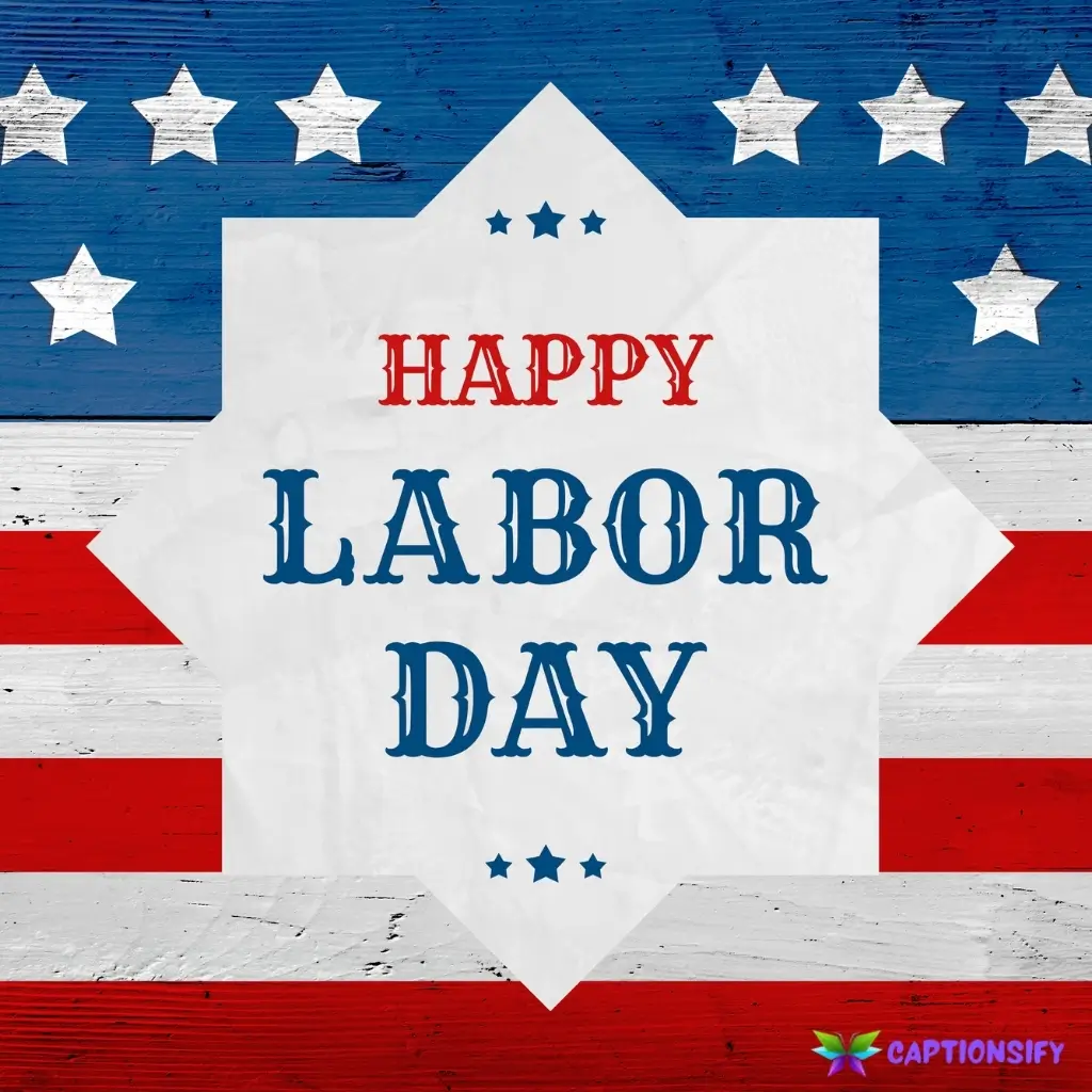 123 Top Labor Day Captions For Instagram to Celebrate Work and Fun
