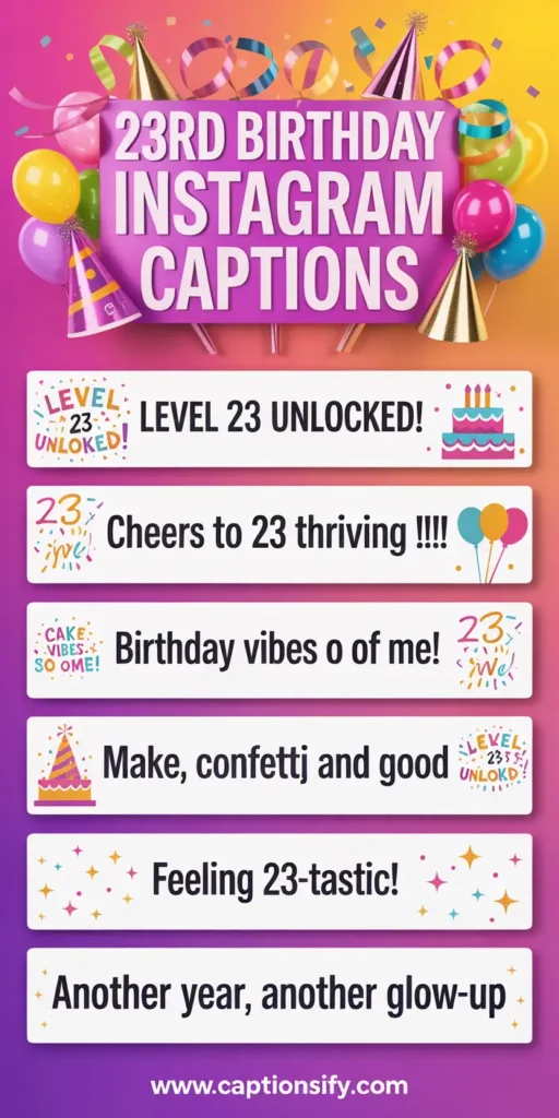 Sassy 23rd Birthday Captions to Celebrate You