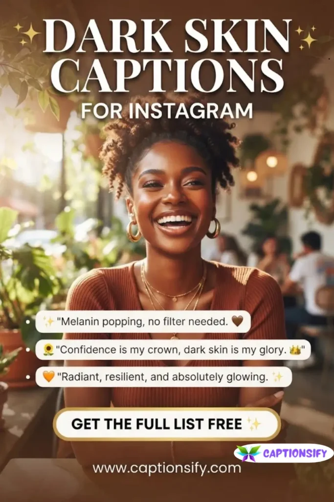 Creative Dark Skin Instagram Captions For Self Love